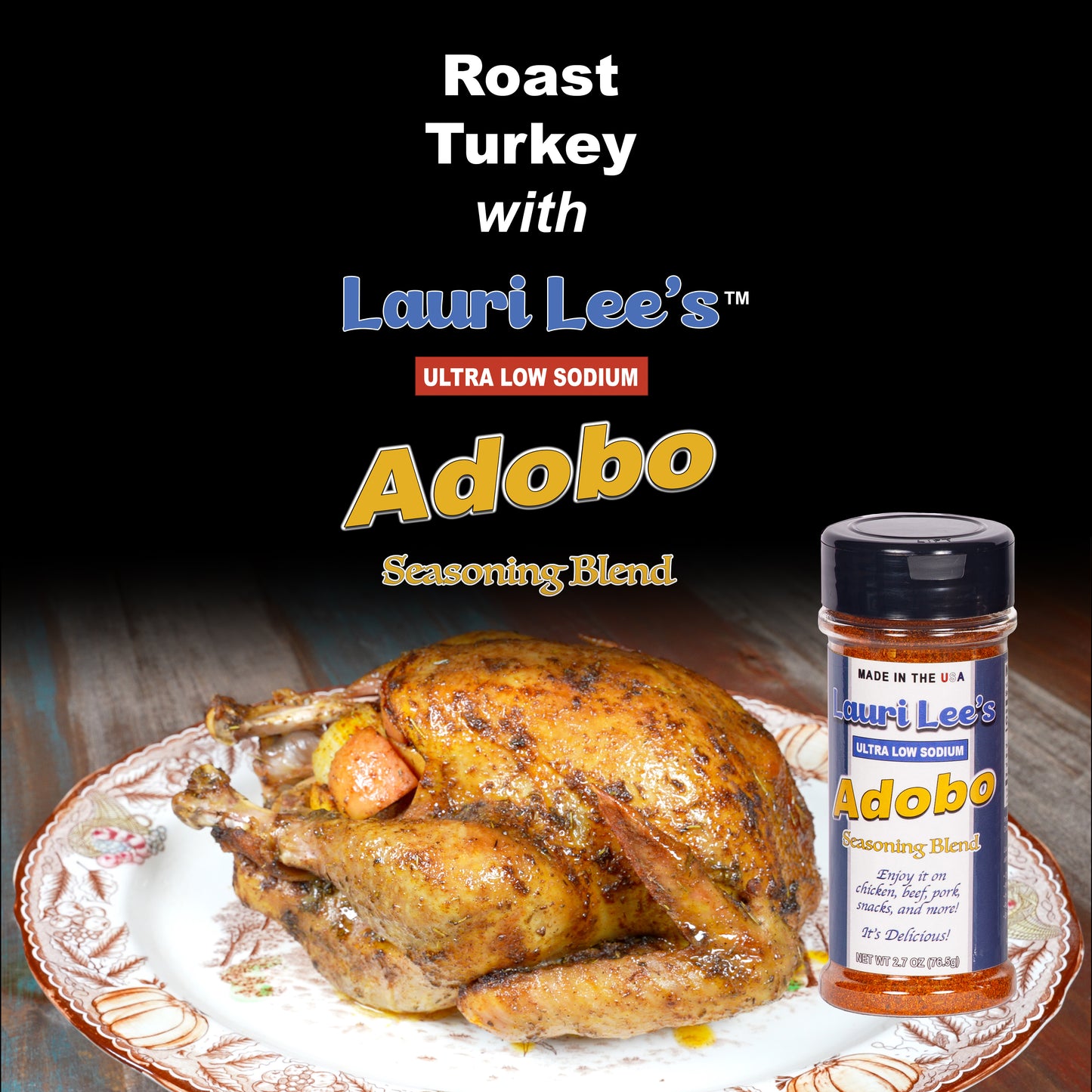 Lauri Lee's Ultra Low Sodium Adobo Seasoning Blend - 2.7 oz. Bottle - Made in USA - So Versatile, Use It On Almost Everything!