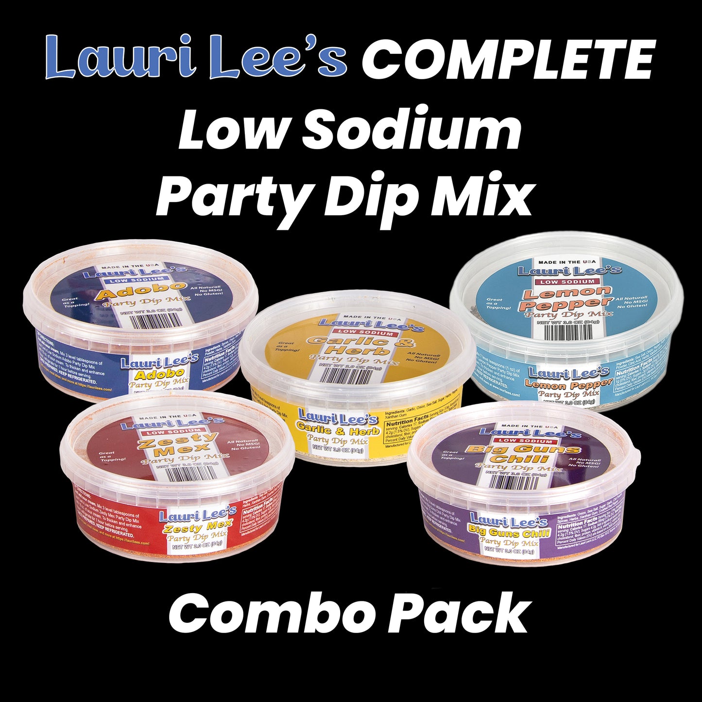 Lauri Lee's Complete Low Sodium Party Dip Mix Combo Pack - Adobo, Zesty Mex, Garlic & Herb, Big Guns Chili, Lemon Pepper - Made In USA - All Natural Party Dip Mixes for Party Time, Game Time, or Anytime, Big on Flavor - Low on Salt